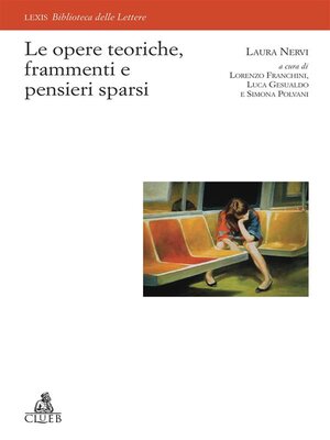 cover image of Le opere teoriche, frammenti e pensieri sparsi
